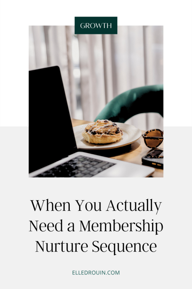 When You Actually Need a Membership Nurture Sequence