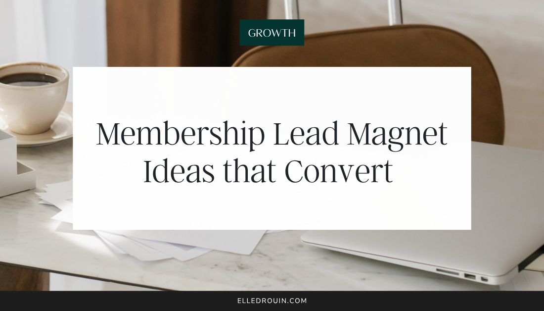 Membership Lead Magnet Ideas that Convert